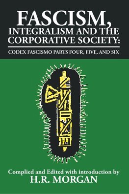 Morgan, H: Fascism, Integralism and the Corporative Society