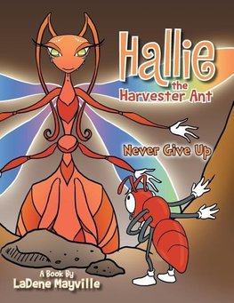 Hallie the Harvester Ant