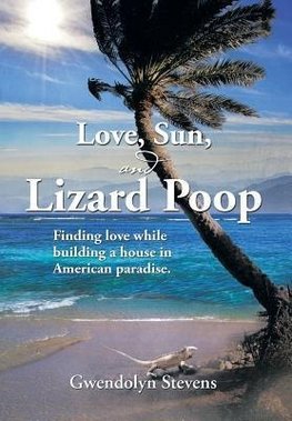 Love, Sun, and Lizard Poop