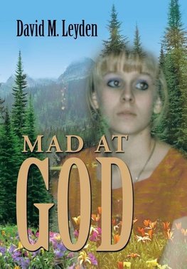 Mad at God