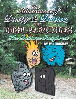 The Adventures of Dusty and Denise, the Dust Particles