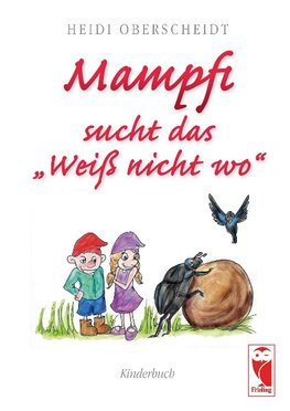 Mampfi sucht das "Weiß nicht wo"