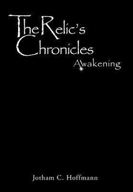 The Relic's Chronicles - Book 1