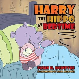 Harry the Hippo at Bedtime