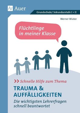 Schnelle Hilfe zum Thema Trauma u. Auffälligkeiten