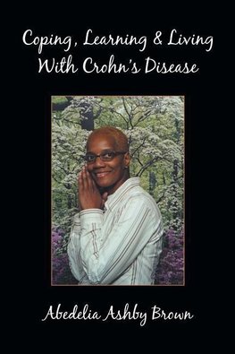 Coping, Learning & Living with Crohn's Disease