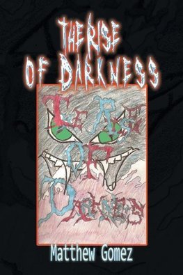 The Rise of Darkness