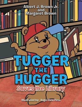 Tugger the Hugger Saves the Library