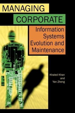 Managing Corporate Information Systems Evolution and Maintenance