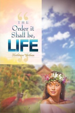 The Order It Shall Be, Life