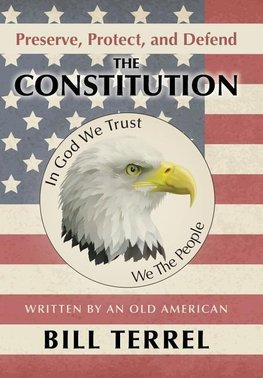 Preserve, Protect, and Defend the Constitution