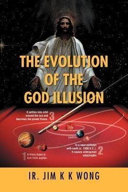 THE EVOLUTION OF THE GOD ILLUSION