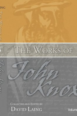 Works of John Knox, Volume 5