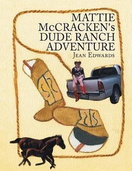 MATTIE McCRACKEN'S DUDE RANCH ADVENTURE