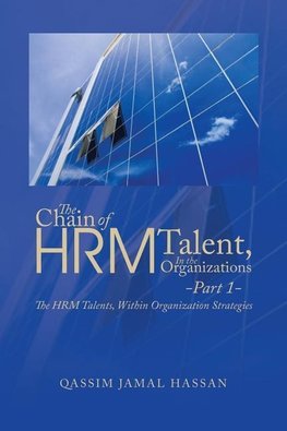 The Chain of HRM Talent In the Organizations - Part 1