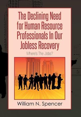 The Declining Need for Human Resource Professionals in Our Jobless Recovery