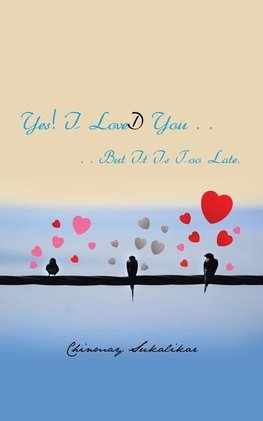 Yes! I LoveD You . .