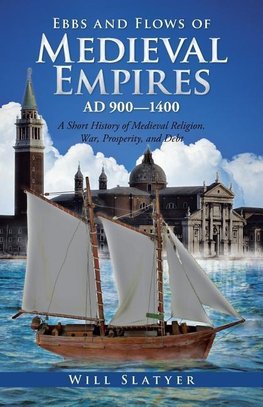 Ebbs and Flows of Medieval Empires, Ad 900-1400