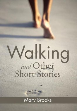 Walking and Other Short Stories