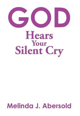 God Hears Your Silent Cry