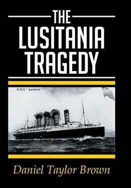 THE LUSITANIA TRAGEDY