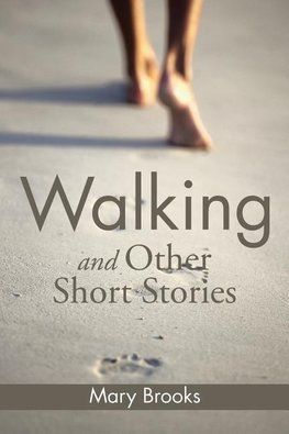 Walking and Other Short Stories