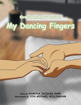 Grandmother Loves My Dancing Fingers