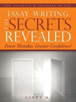 Essay Writing the Secrets Revealed