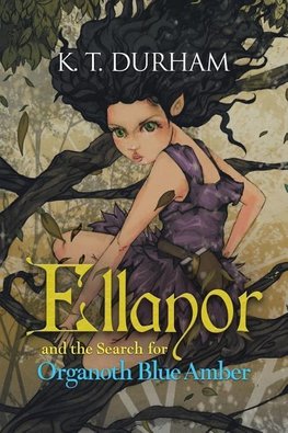 Ellanor and the Search for Organoth Blue Amber