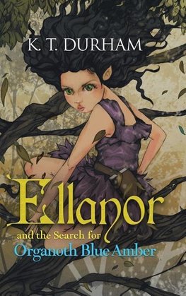 Ellanor and the Search for Organoth Blue Amber