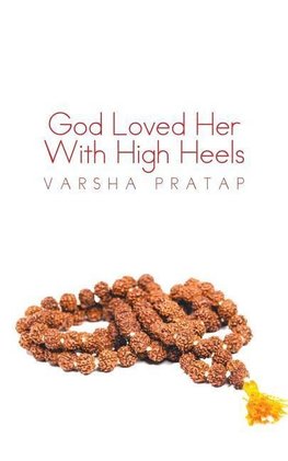 God Loved Her With High Heels