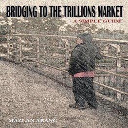 Bridging to the Trillions Market