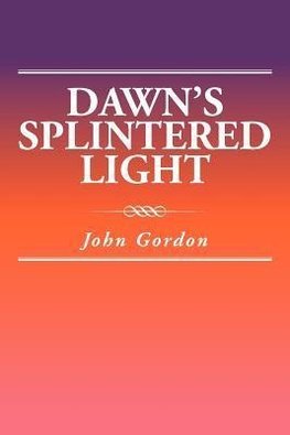 Dawn's Splintered Light