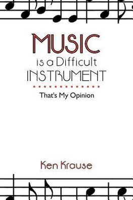 Music Is a Difficult Instrument