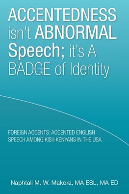 Accentedness Isn't Abnormal Speech; It's a Badge of Identity