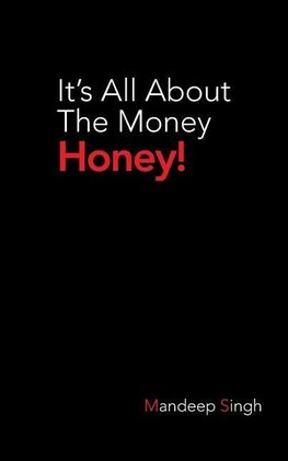 It's All about the Money Honey!