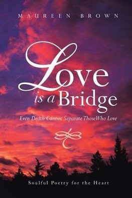 Love Is a Bridge