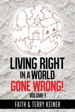 Living Right in a World Gone Wrong!