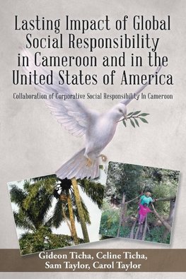 Lasting Impact of Global Social Responsibility in Cameroon and in the United States of America