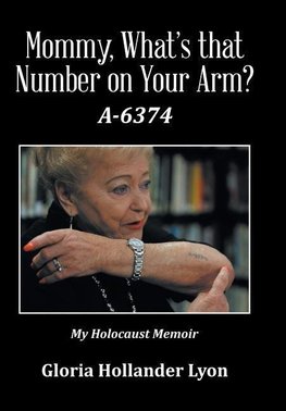 Mommy, What's that Number on Your Arm?