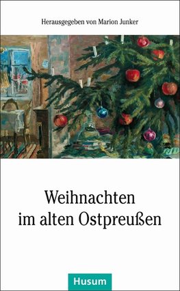 Weihnachten im alten Ostpreußen