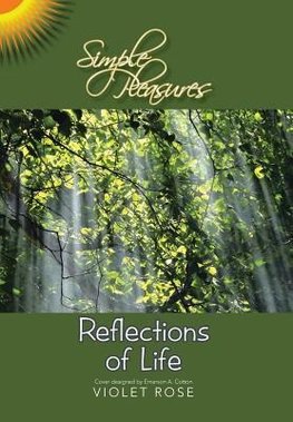 Simple Pleasures / Reflections of Life