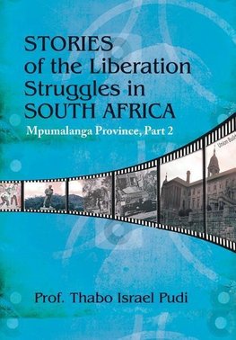 Stories of the Liberation Struggles in South Africa