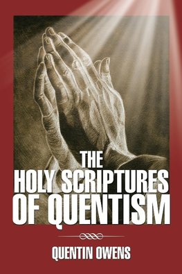 The Holy Scriptures of Quentism