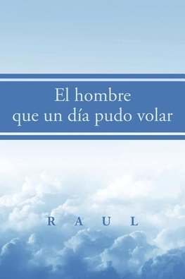 El hombre que un día pudo volar