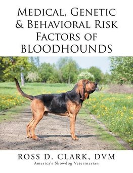 Medical, Genetic & Behavioral Risk Factors of Bloodhounds