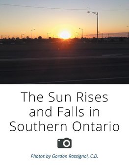 The Sun Rises and Falls in Southern Ontario