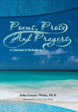 Poems, Prose and Prayers
