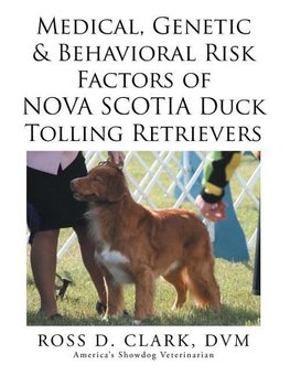 Medical, Genetic & Behavioral Risk Factors of Nova Scotia Duck Tolling Retrievers