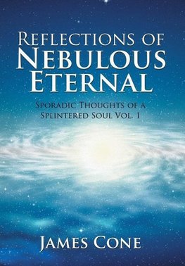 Reflections of Nebulous Eternal